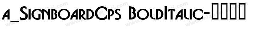 a_SignboardCps BoldItalic字体转换